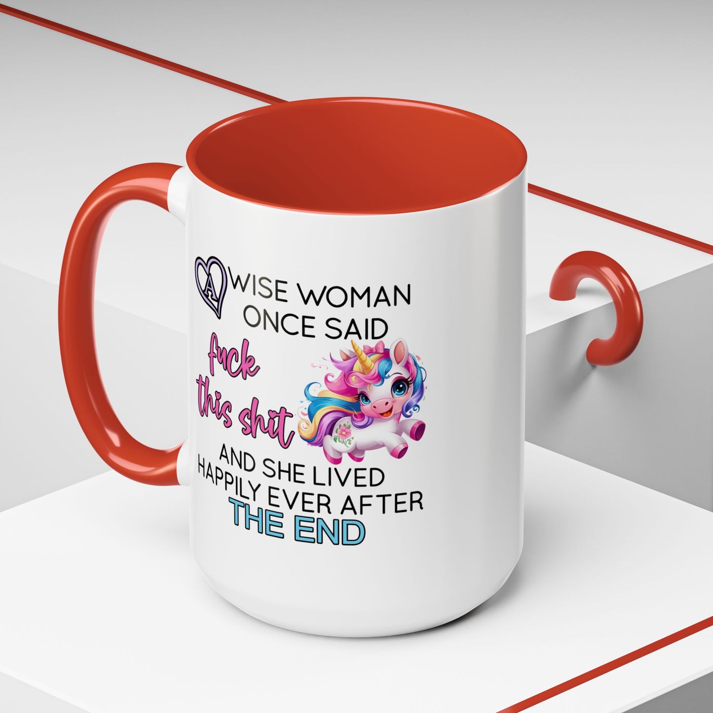 Adult Mug - A Wise Woman Once Said