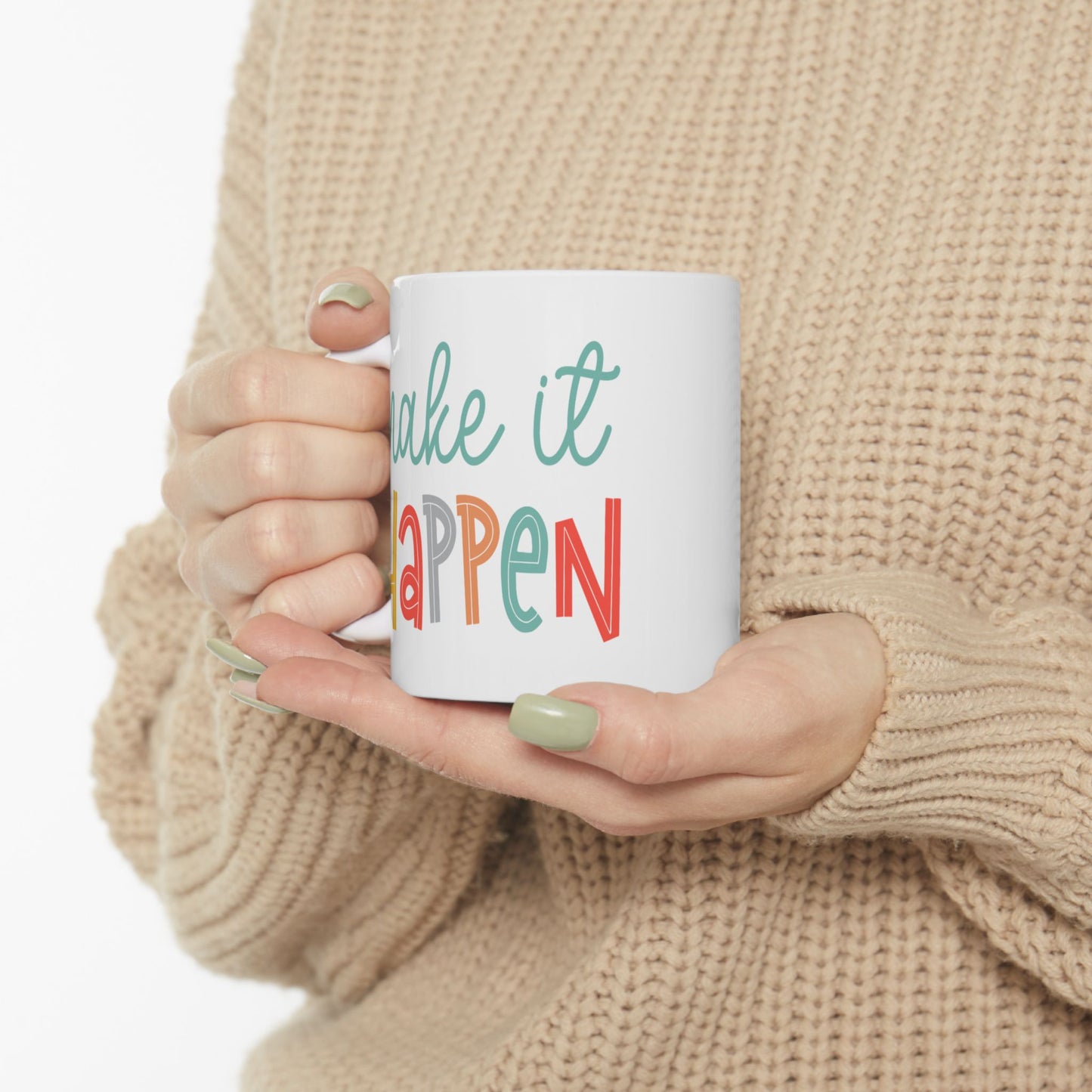 Motivation Mug - Make It Happen Words
