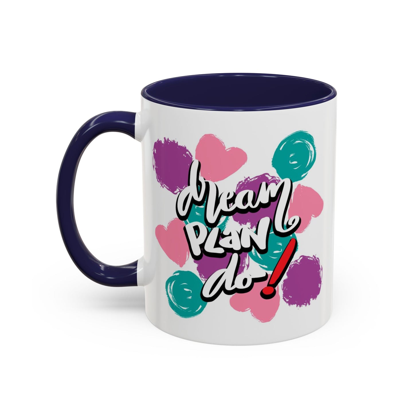 Motivation Mug - Dream Plan Do