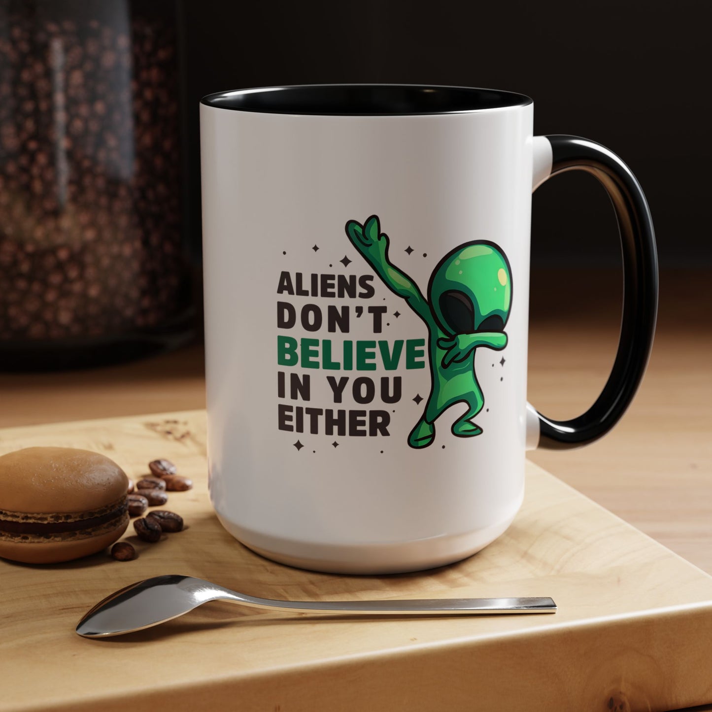 Alien Mug- Aliens Don't Believe