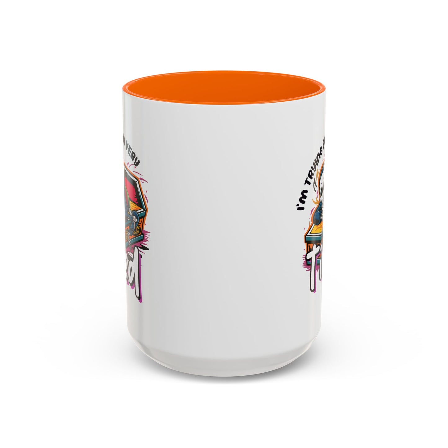 Humor Mug - I'm Trying But I'm Very Tired