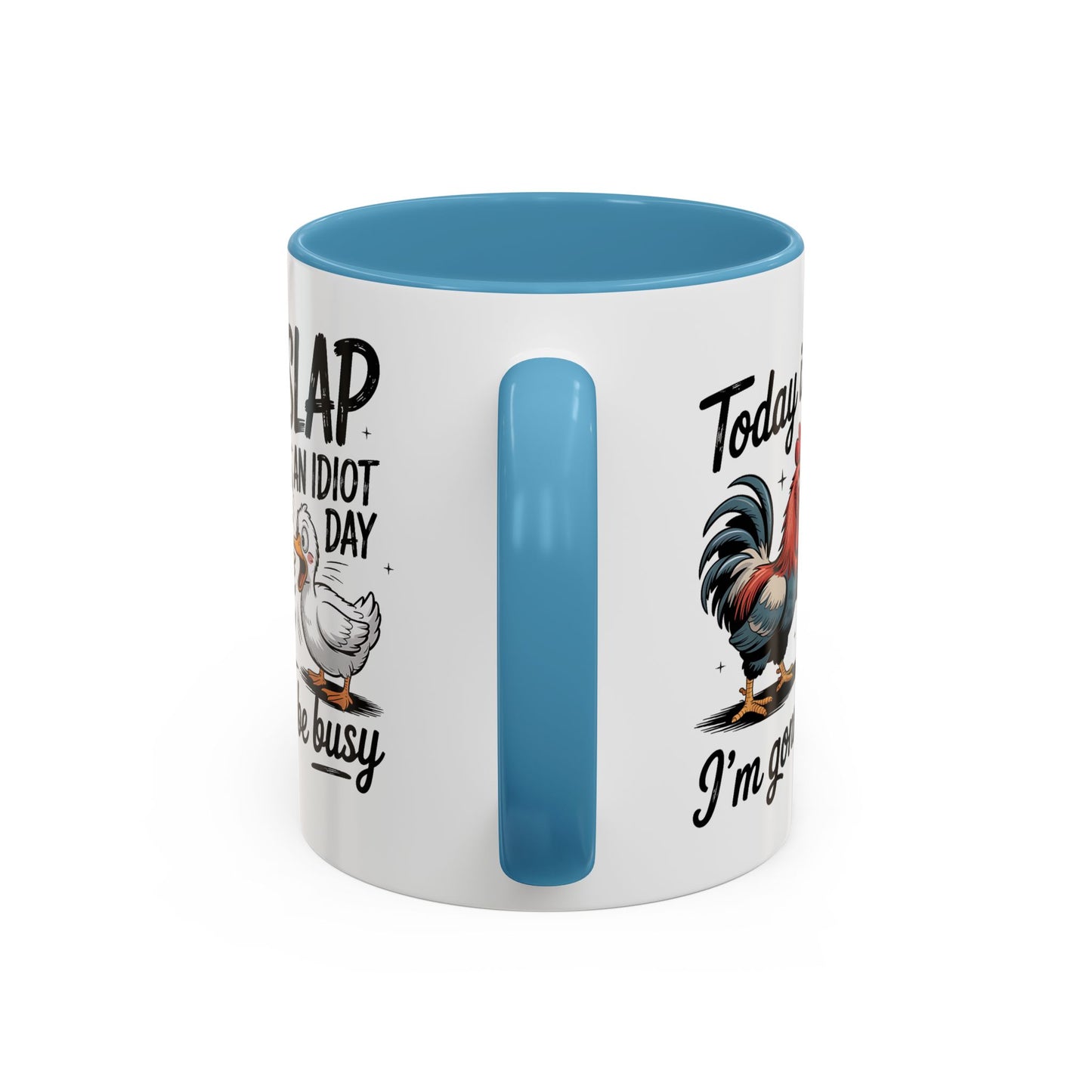 Humor Mug - Today is Slap An Idiot Day