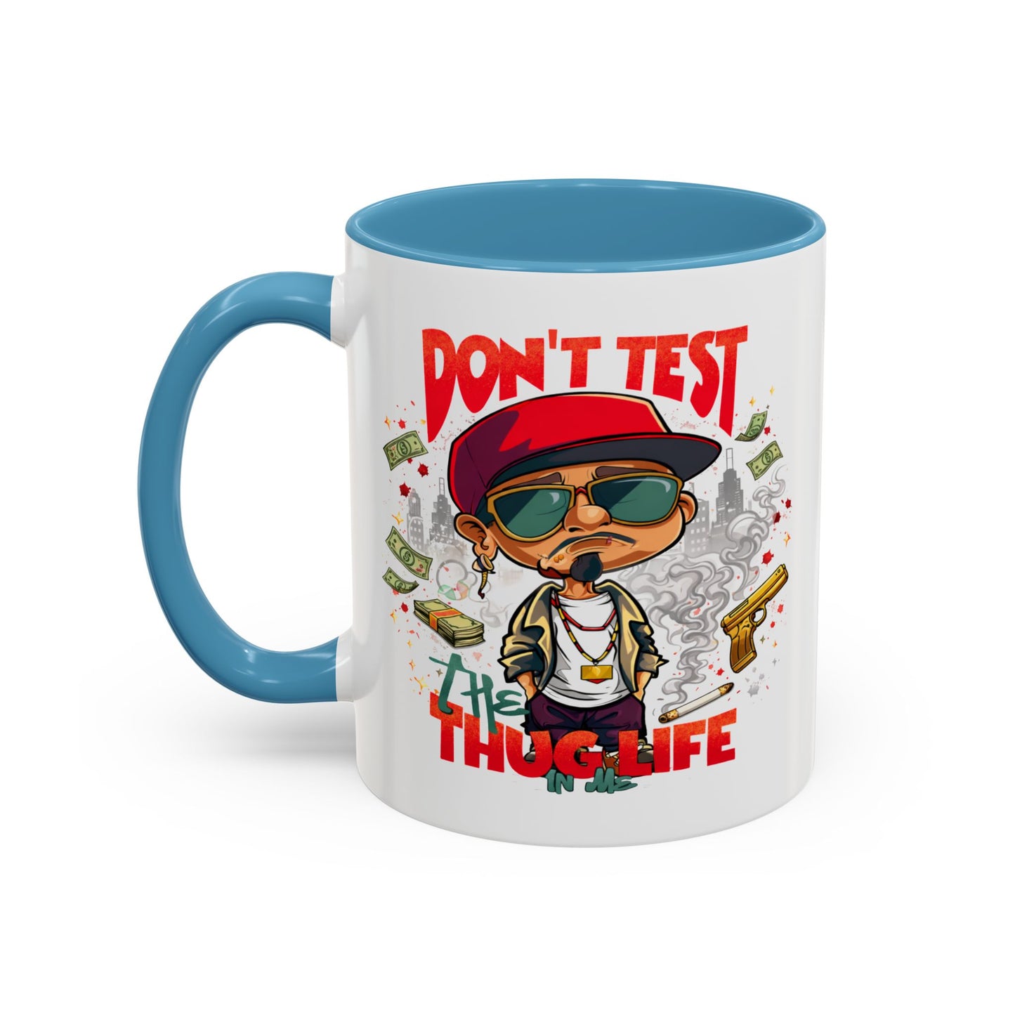 Humor Mug - Don't Test The Thug