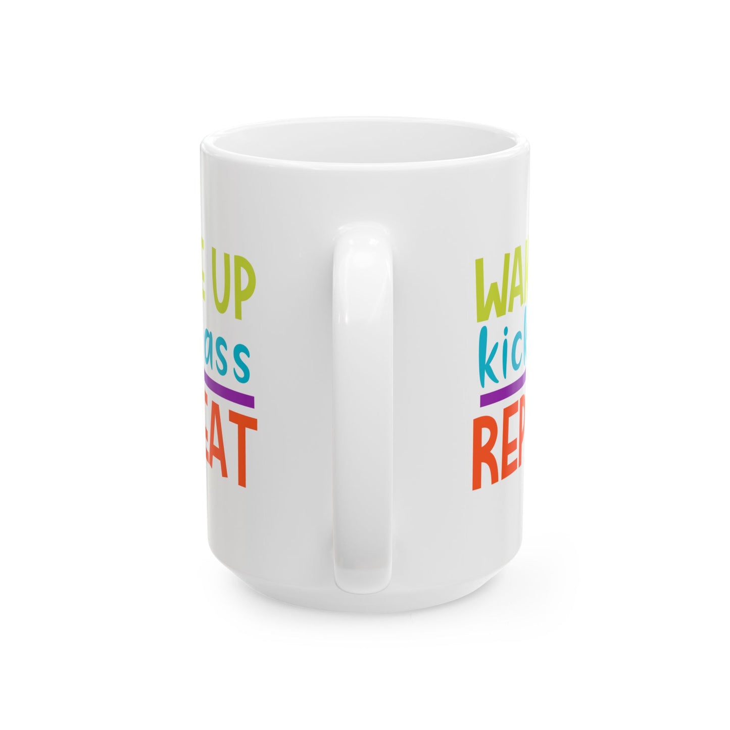 Motivation Mug - Wake Up Kick Ass Repeat