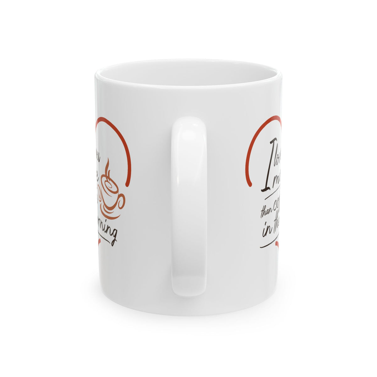 Anniversary Mug - I Love You More Than Coffee