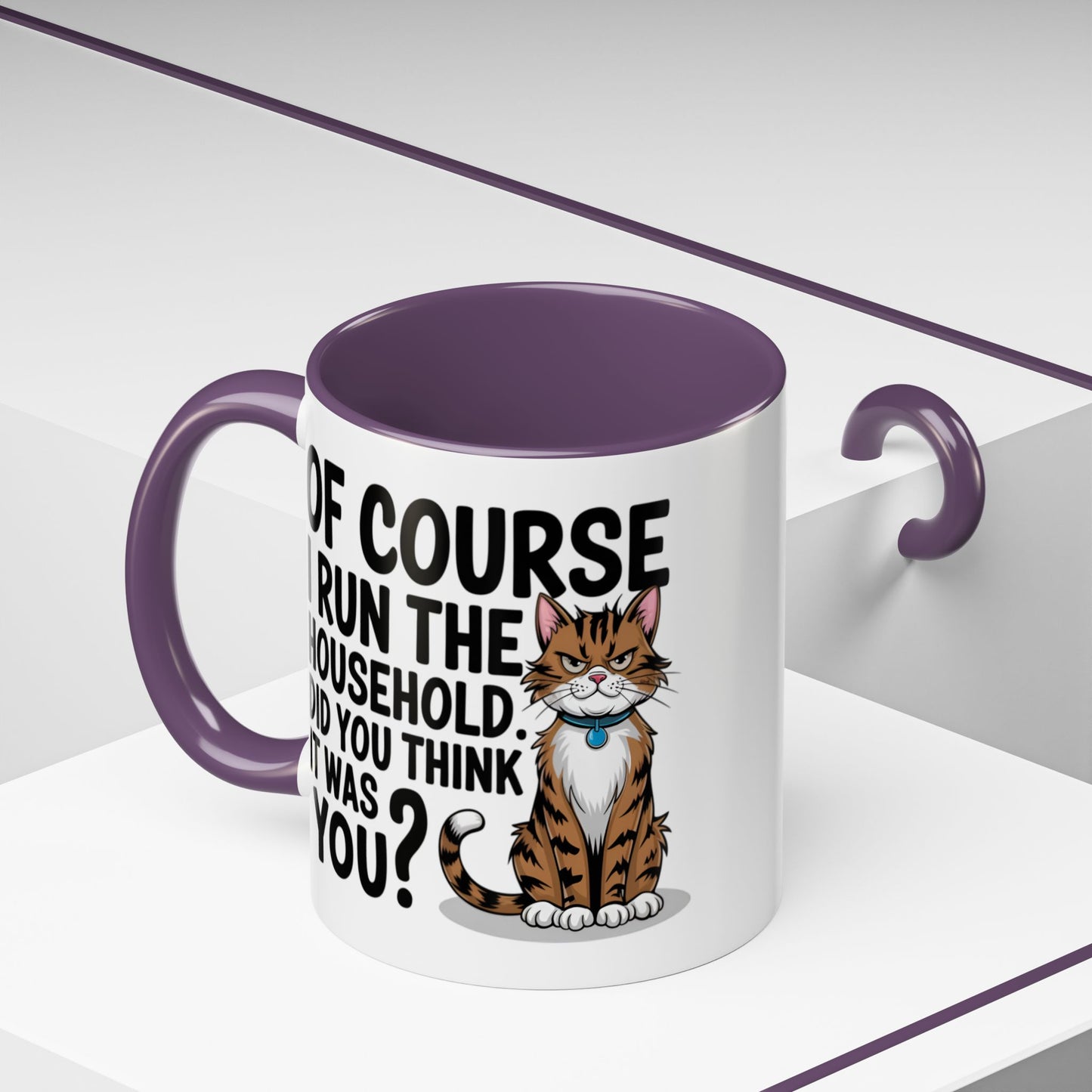 Animal Mug - Of Course I Run This Household