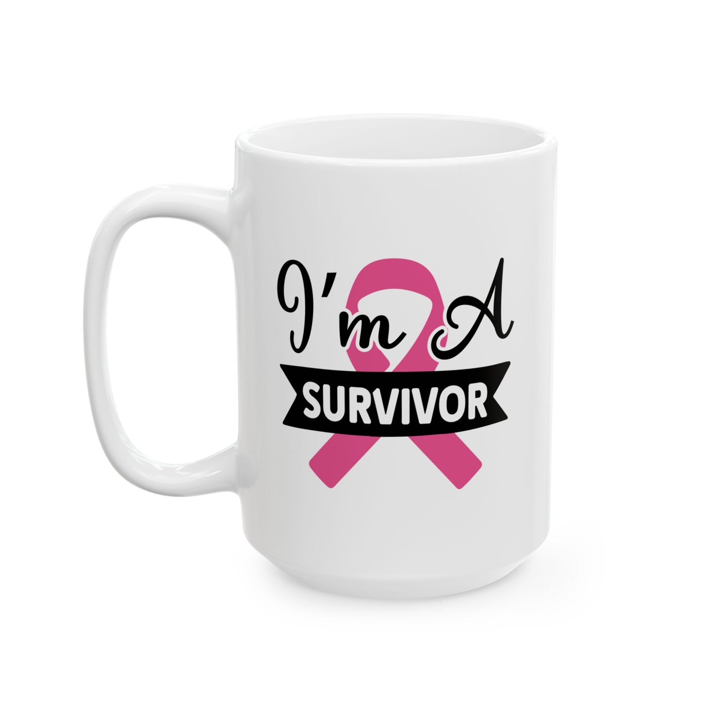 Support Mug - I'm A Survivor