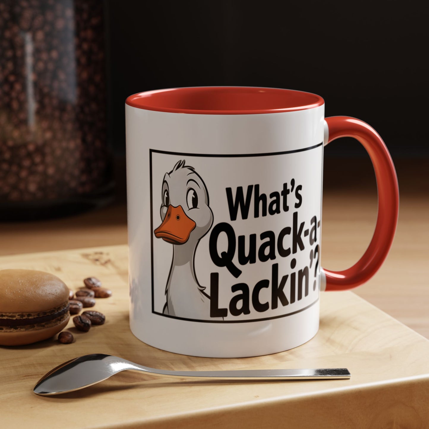 Humor Mug - What's Quack-a-Lackin'