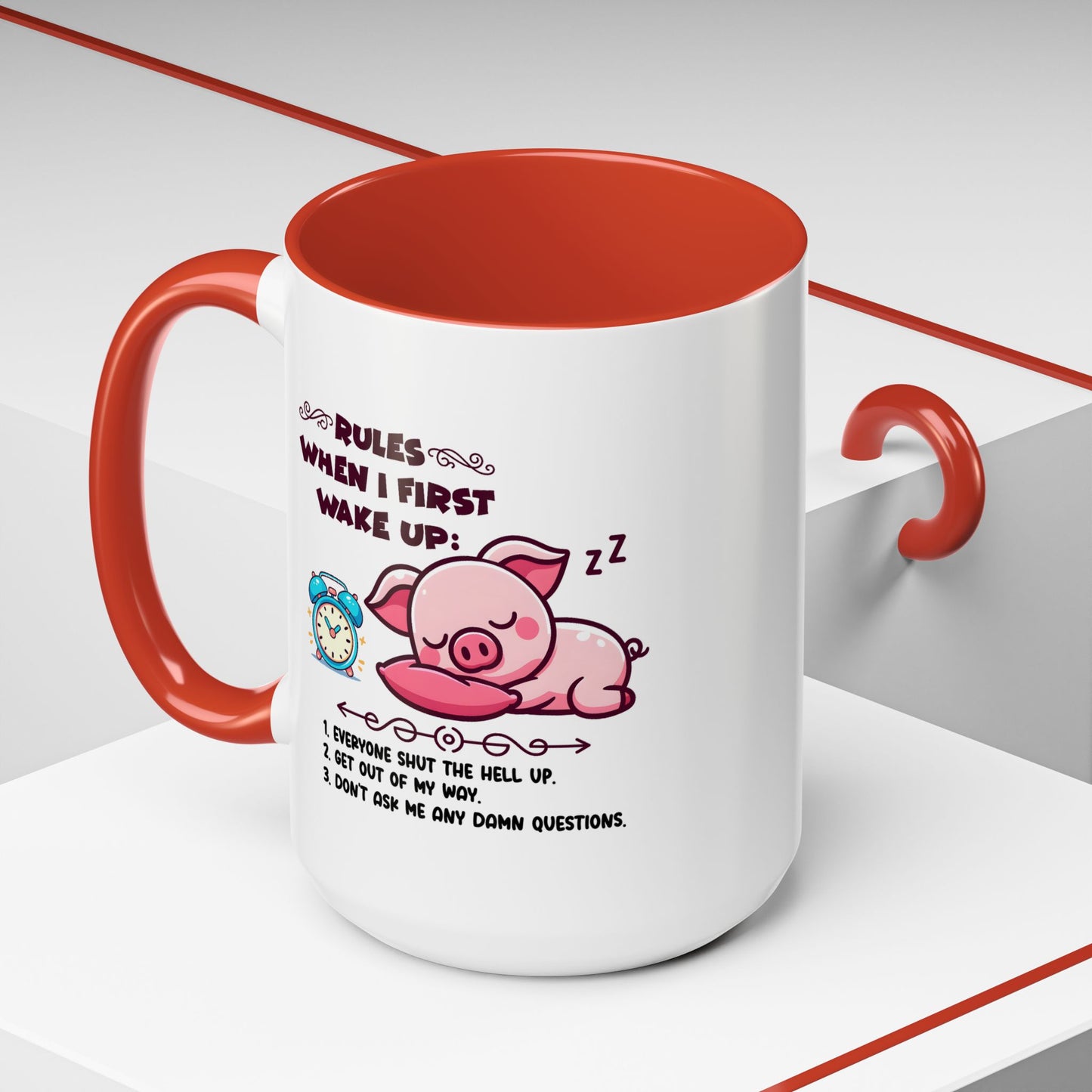 Humor Mug - Rules When I First Wake Up!