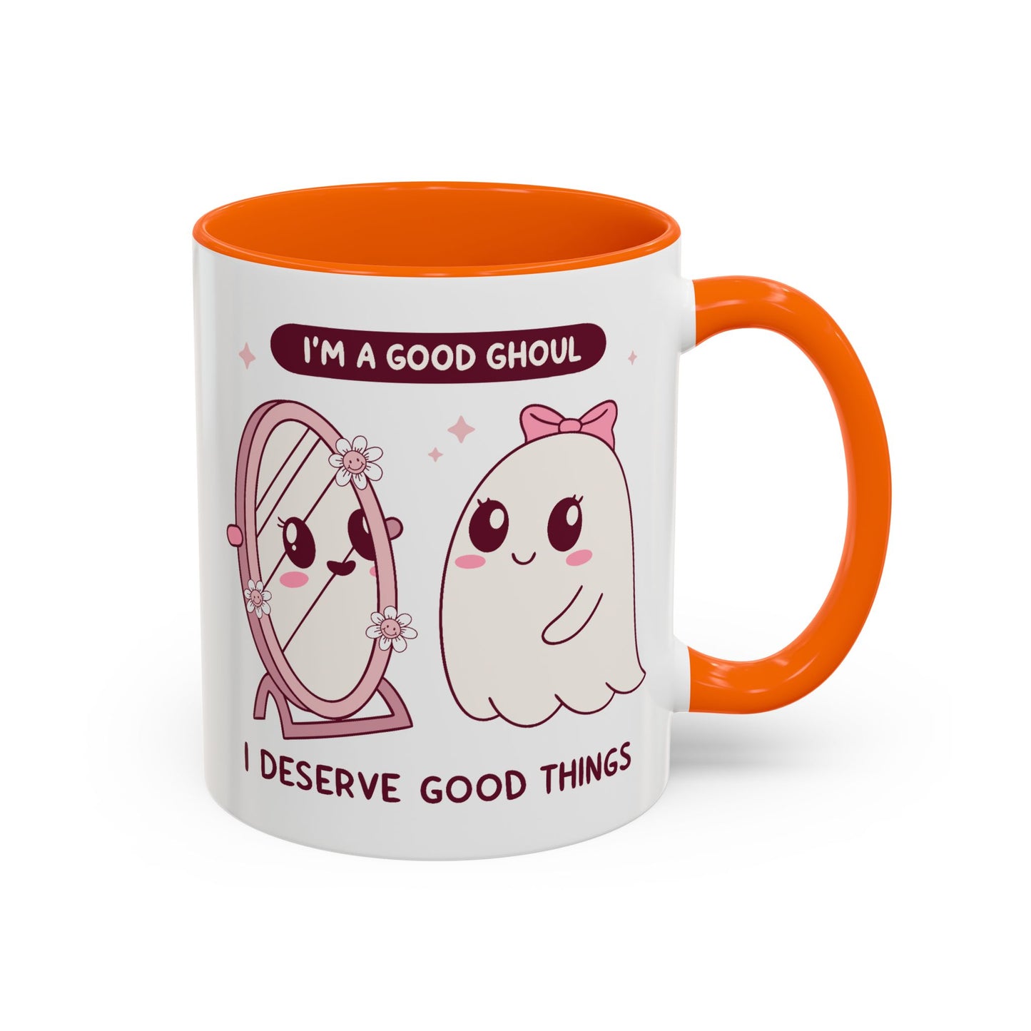 Humor Mug - I'm a good Ghoul I Deserve Good Things