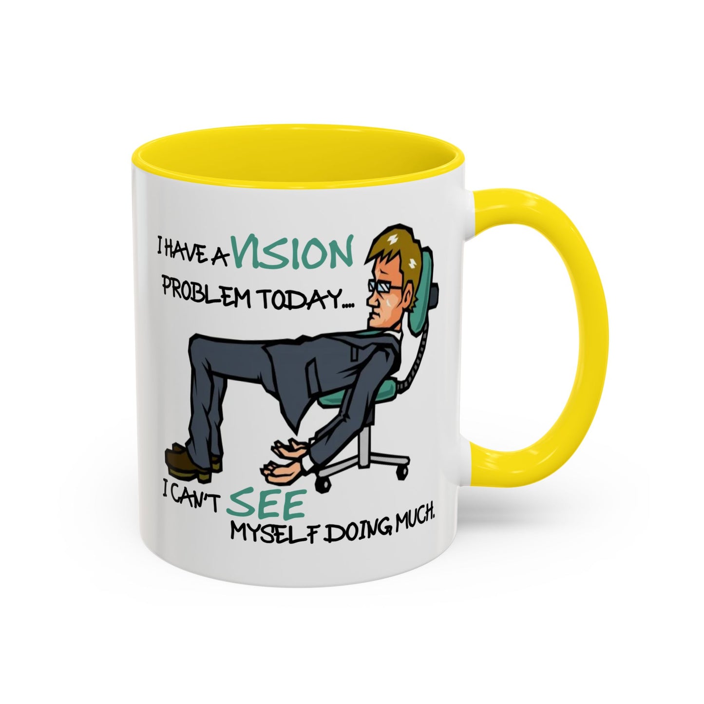 Humor Mug - I Have a Vision Problem