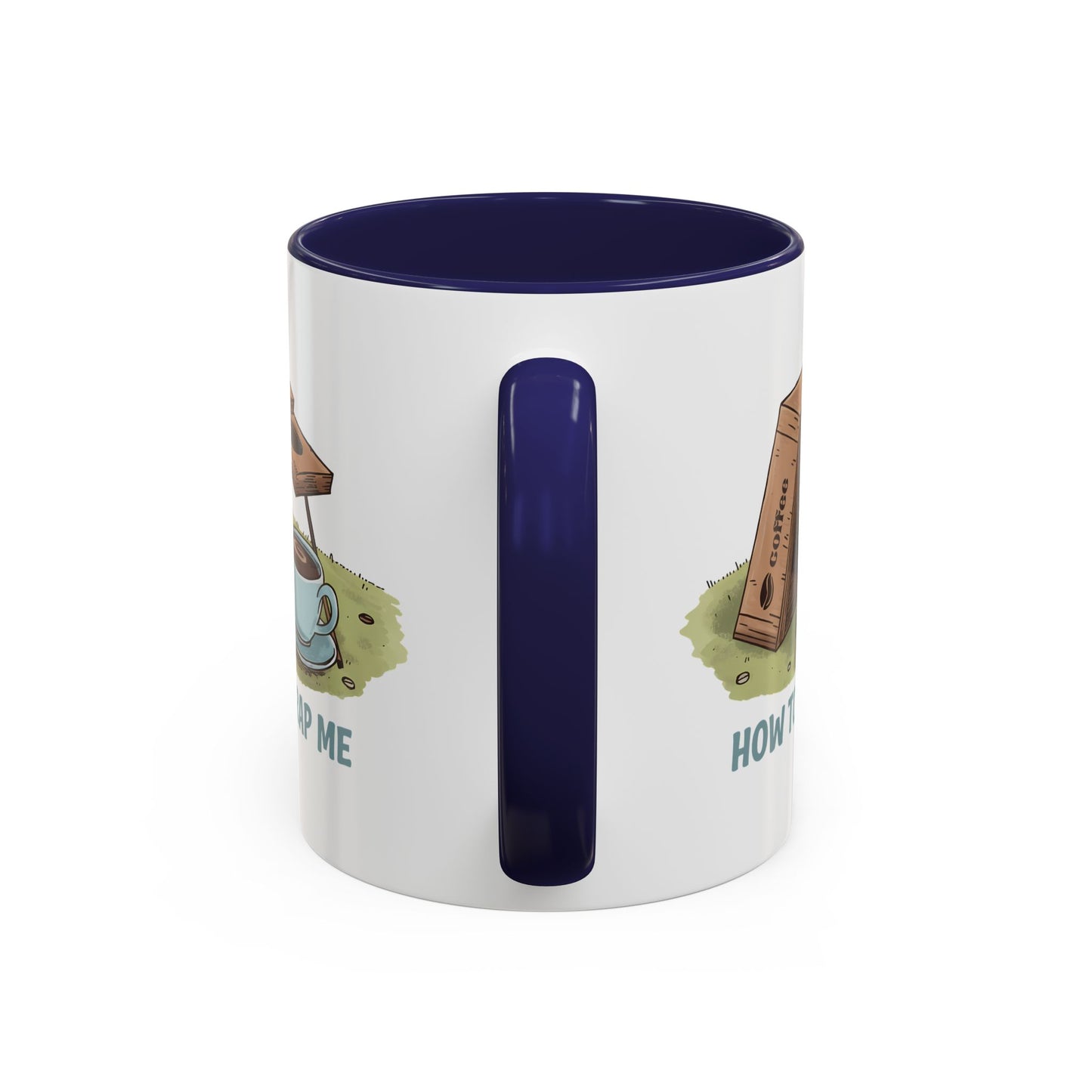 Humor Mug - How to Trap Me