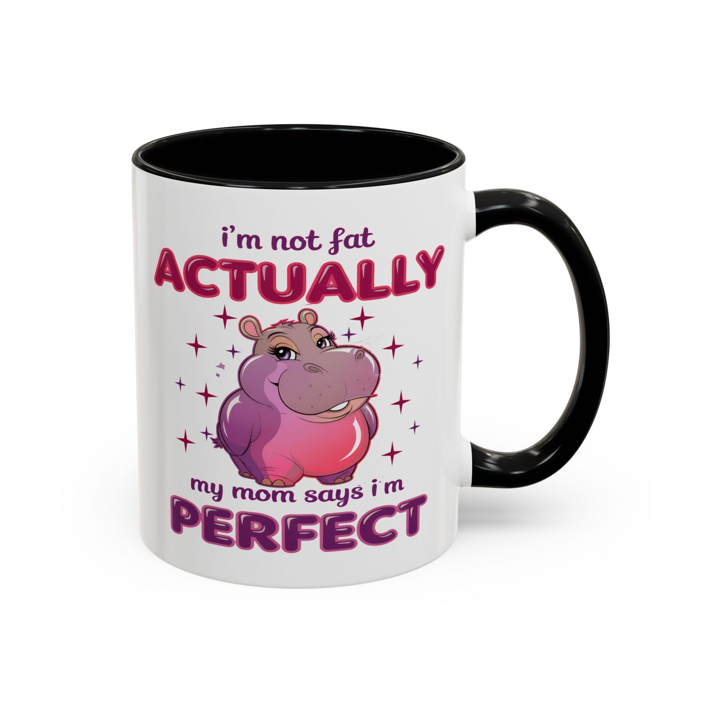 Humor Mug - I'm Not Fat