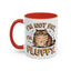 Animal Mug - I'm Not Fat I'm Fluffy