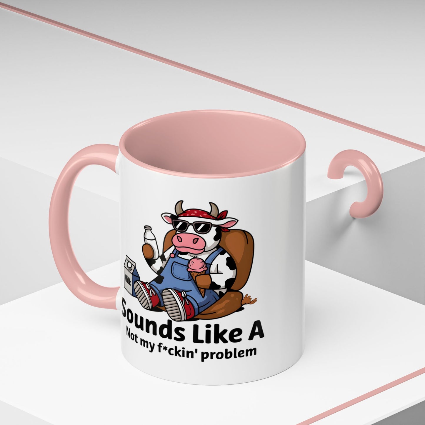 Humor Mug - Sounds Like A