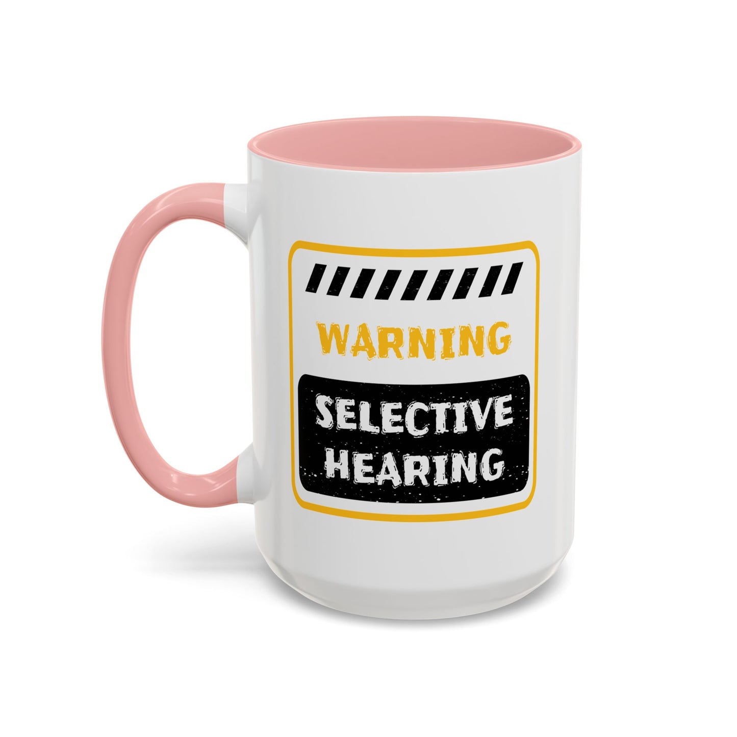 Humor Mug - Warning Selective Hearing