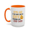 Humor Mug - It's Ok If You Don't Like Me