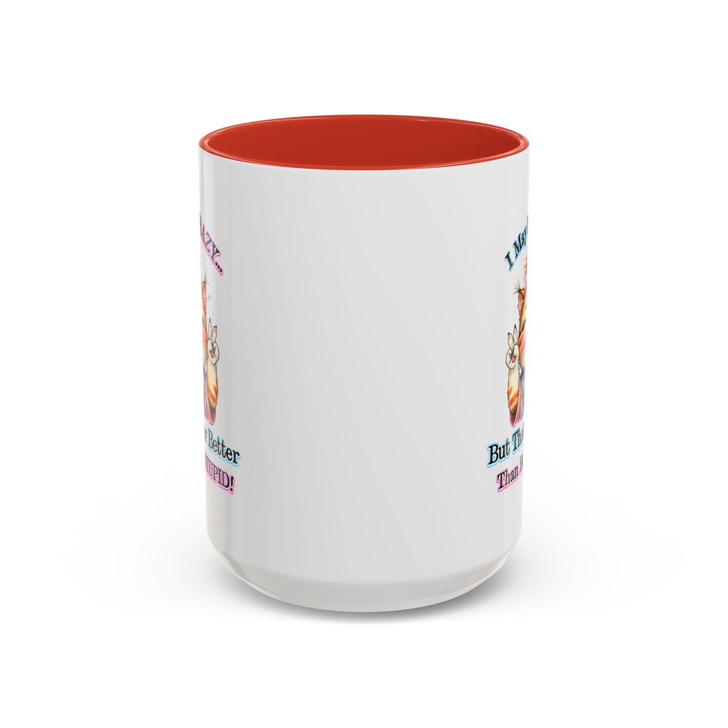 Office Mug - I May Be Crazy