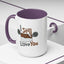 Humor Mug - I Still Love You