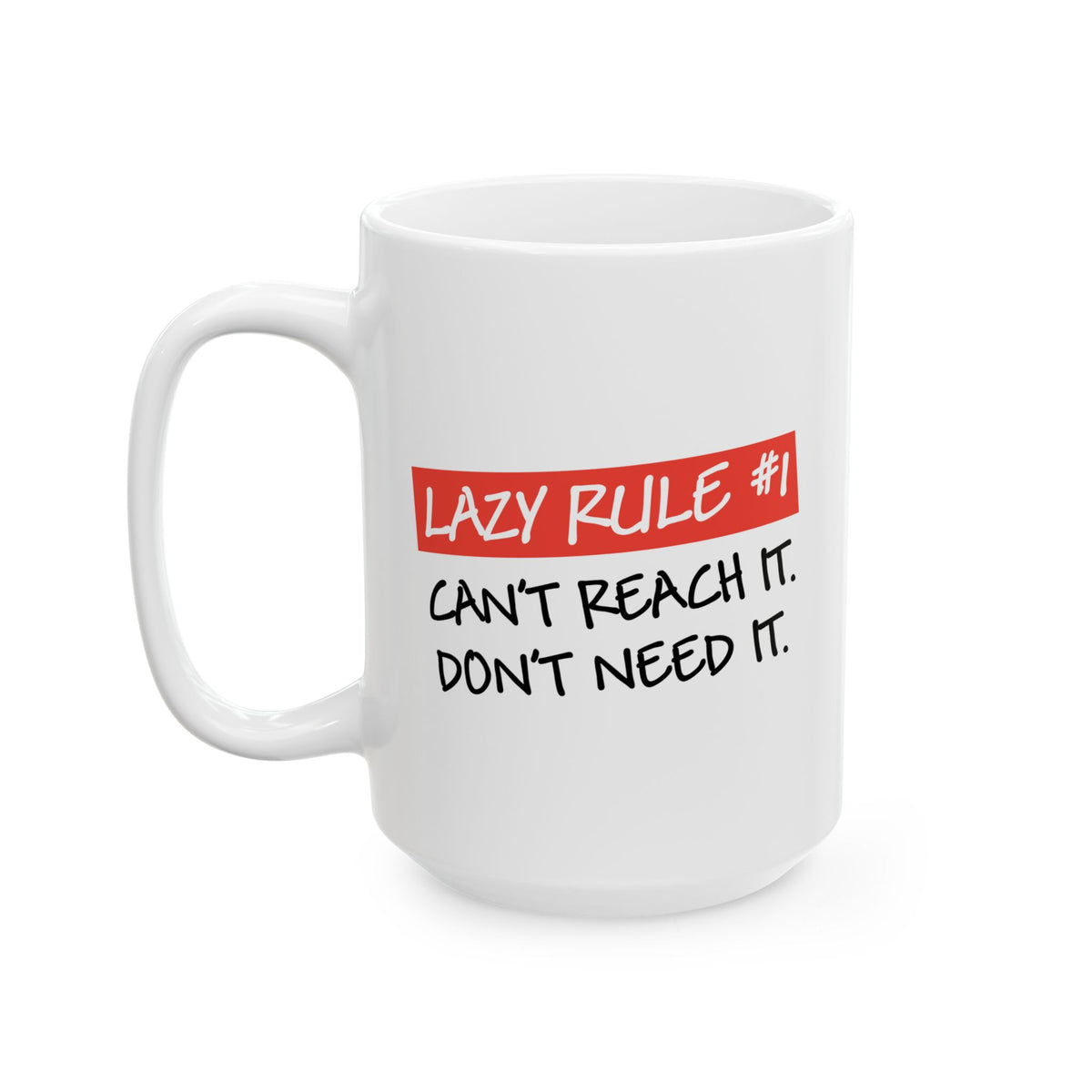 Humor Mug - Lazy Rule #1