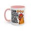 Humor Mug - I Can Buy Myself Chickens