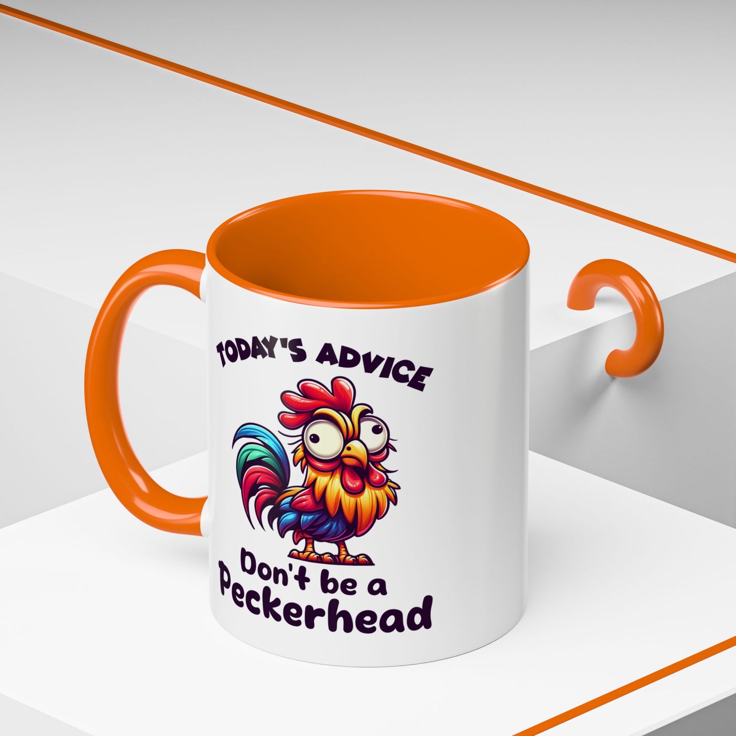 Humor Mug - Today's Advice Don't Be A Peckerhead