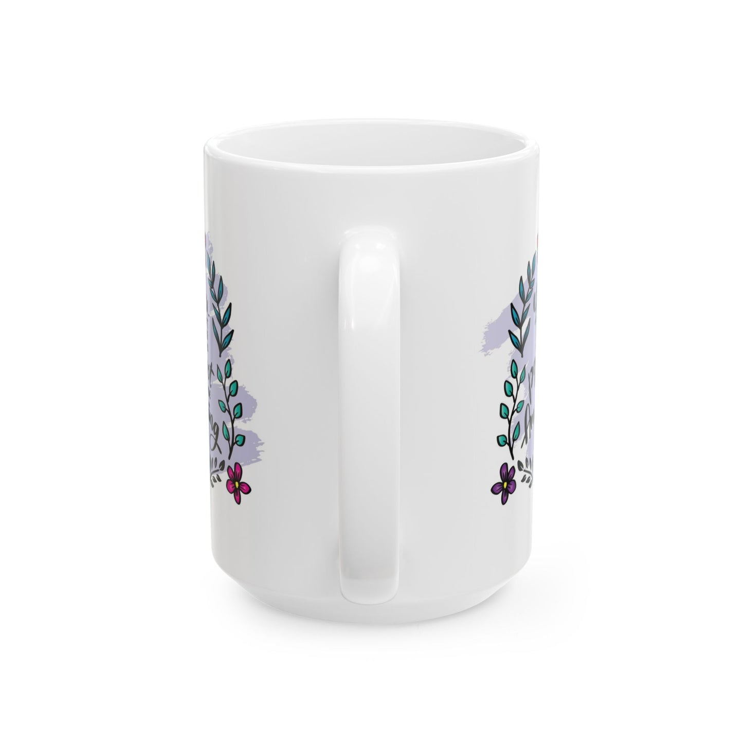 Motivation Mug - You Don't Have to Be Perfect To Be Amazing Flowers