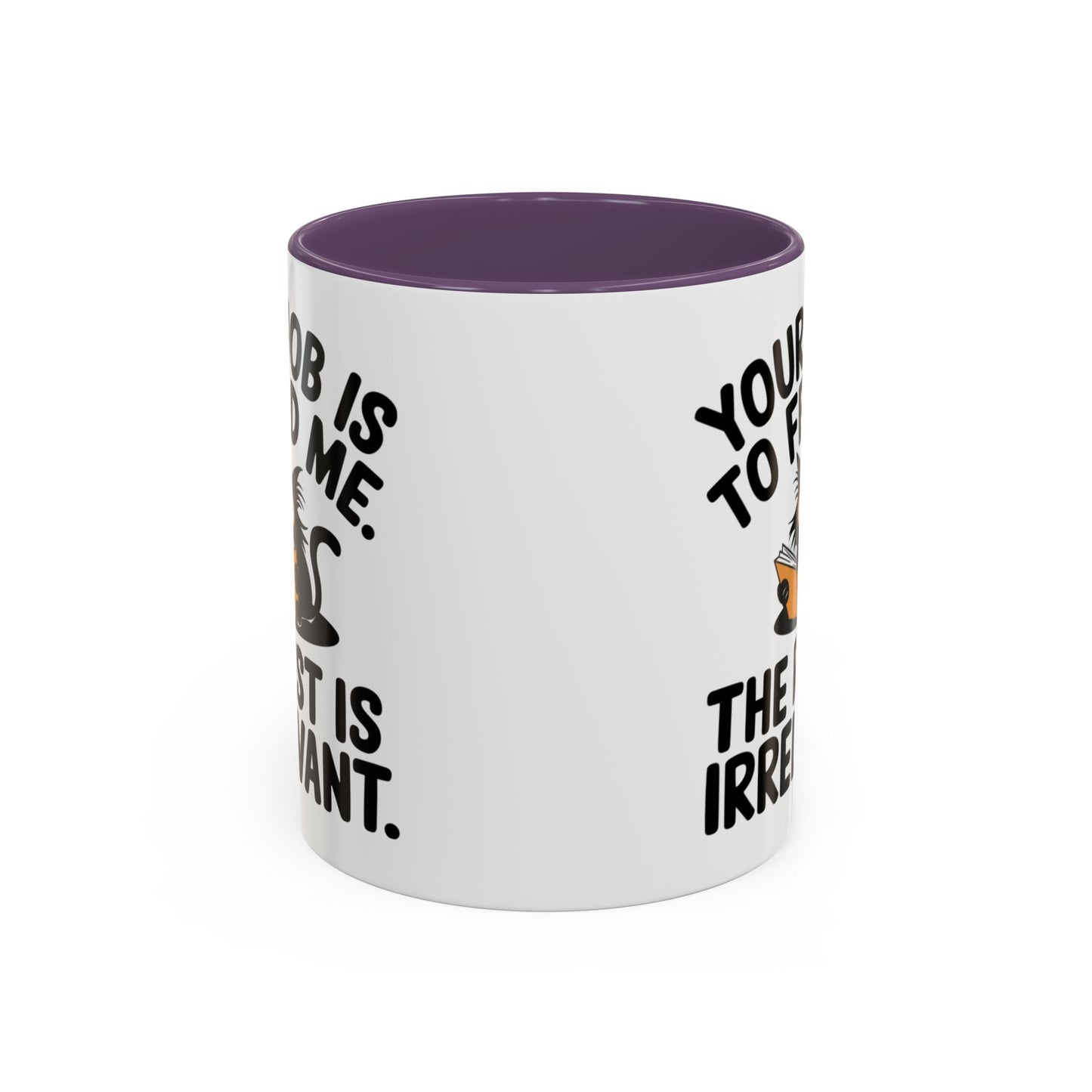 Animal Mug - Your Job Is To Feed Me