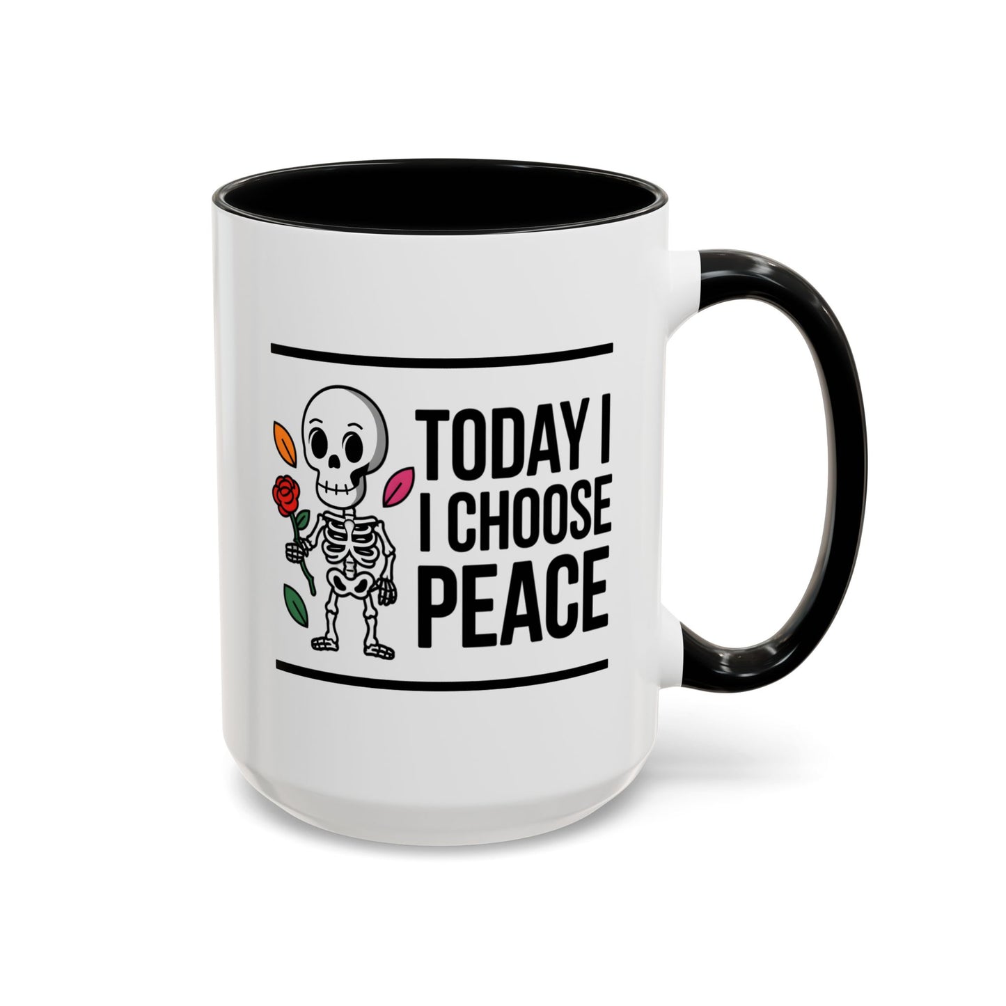 Humor Mug - Today I Choose Peace