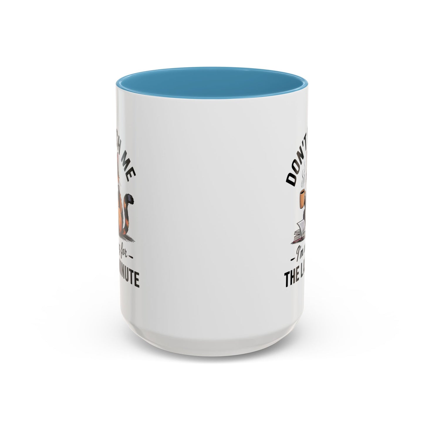 Humor Mug - Don't Rush Me Cat