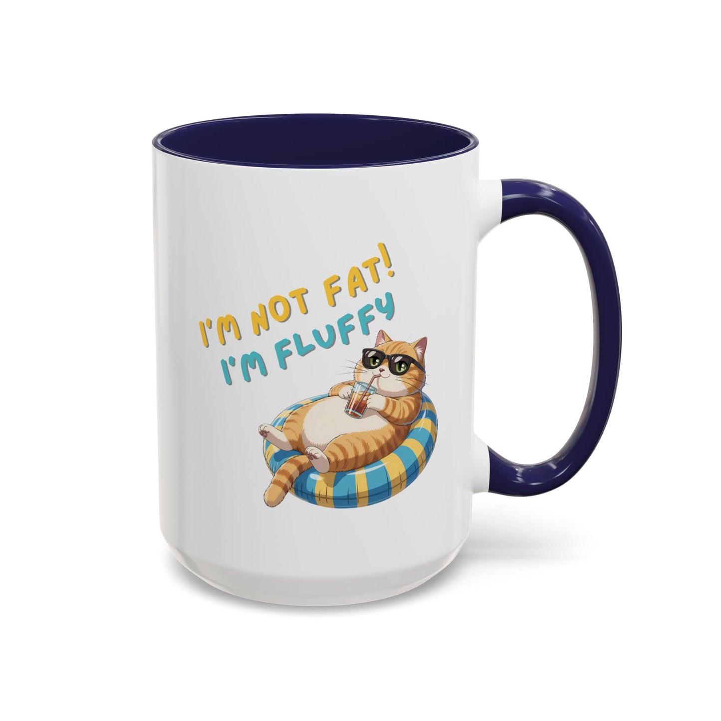 Humor Mug - I'm Not Fat I'm Just Fluffy Cat