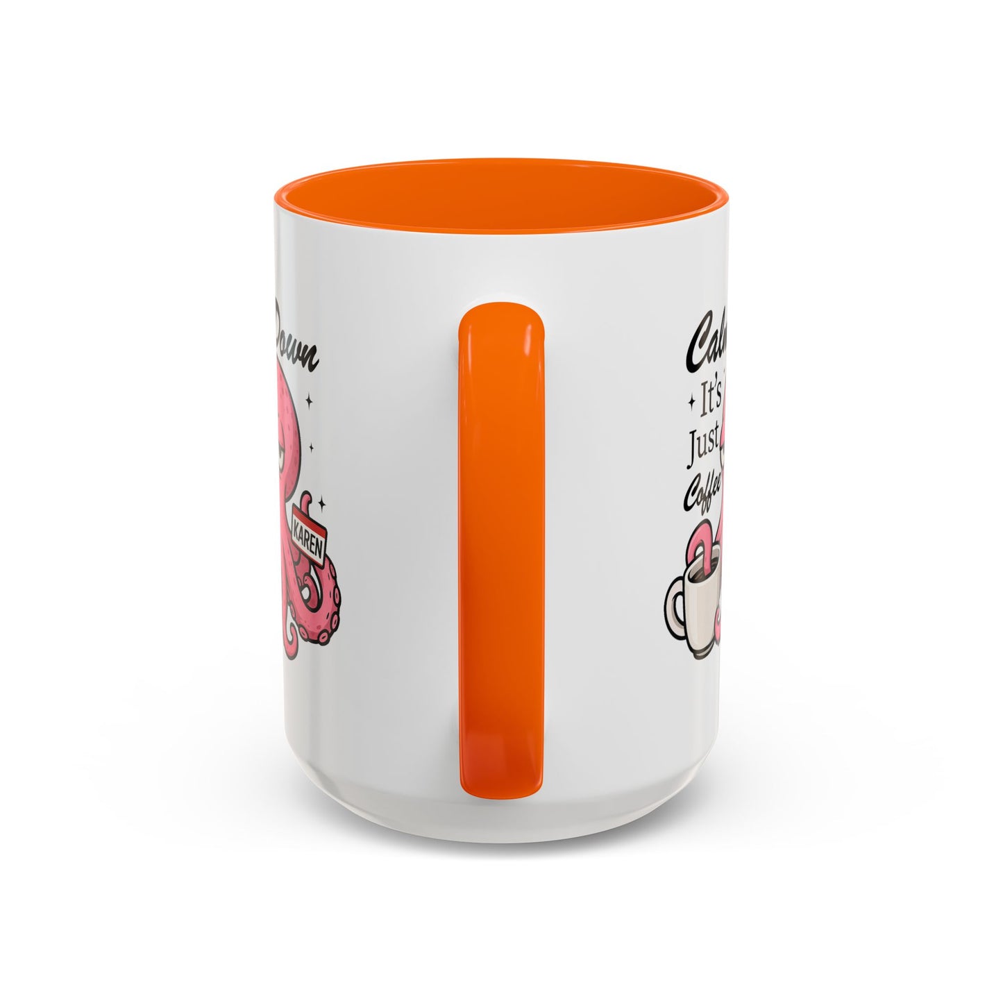 Humor Mug - Calm Down It's Just Coffee Karen