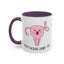 Adult Mug - Don't Fucking Ovary-Act