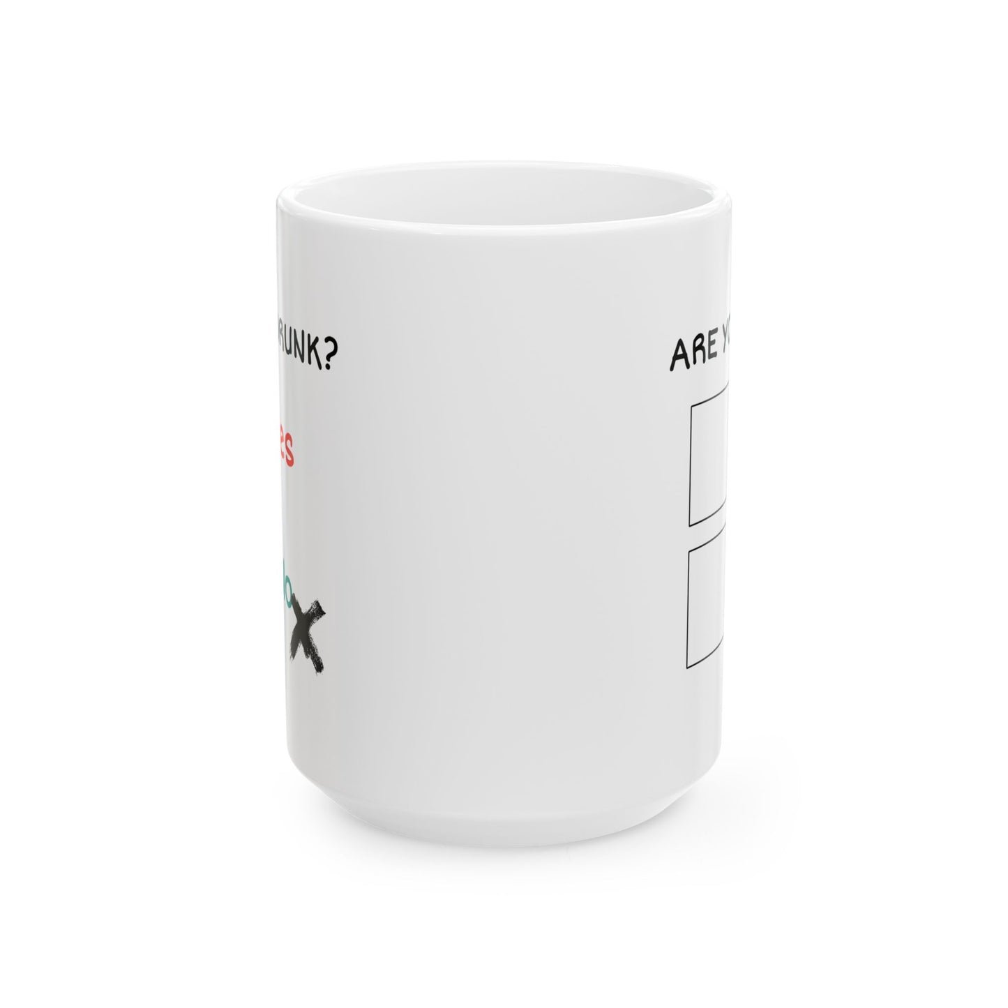 Humor Mug - Are You Drunk