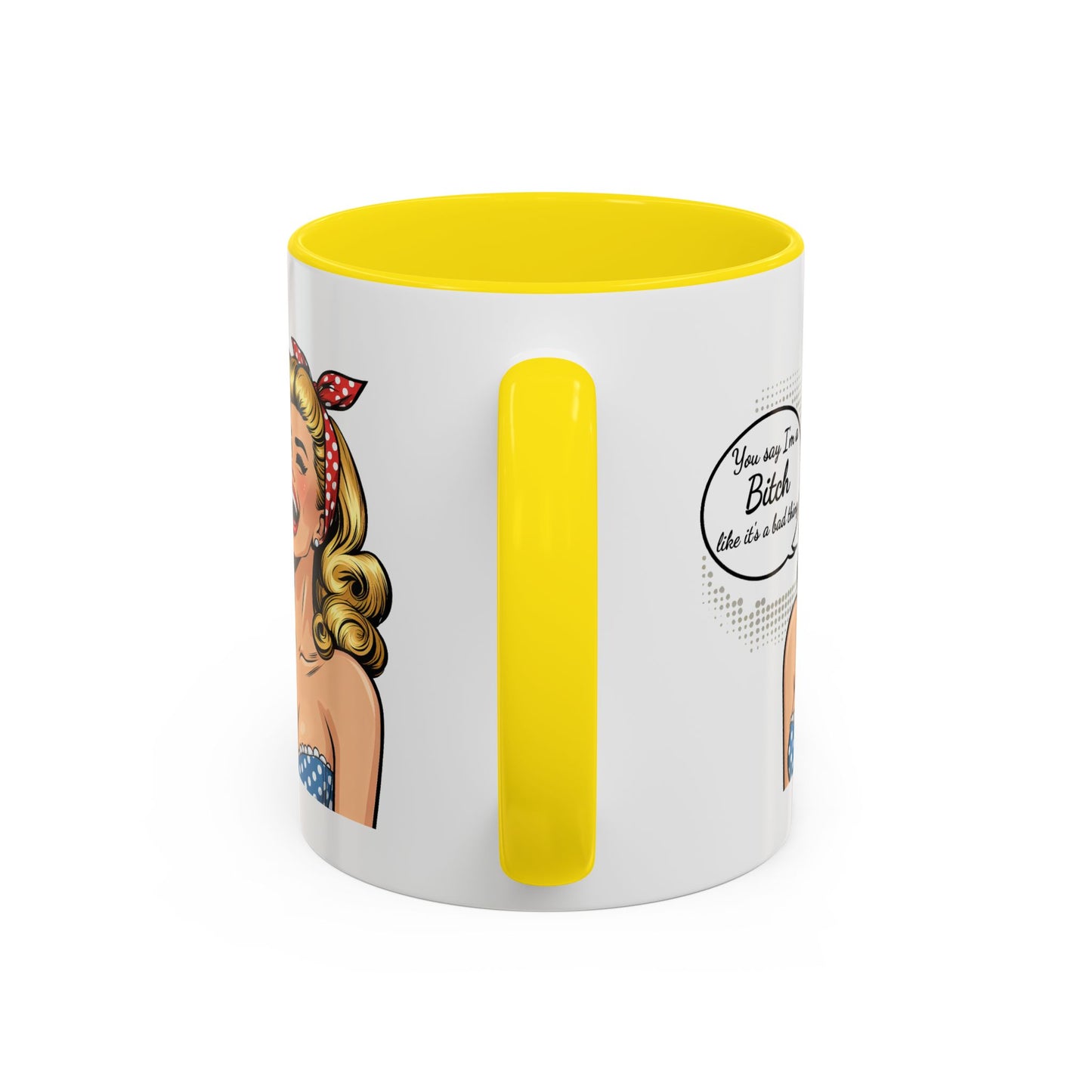 Adult Mug - You Say I'm a Bitch