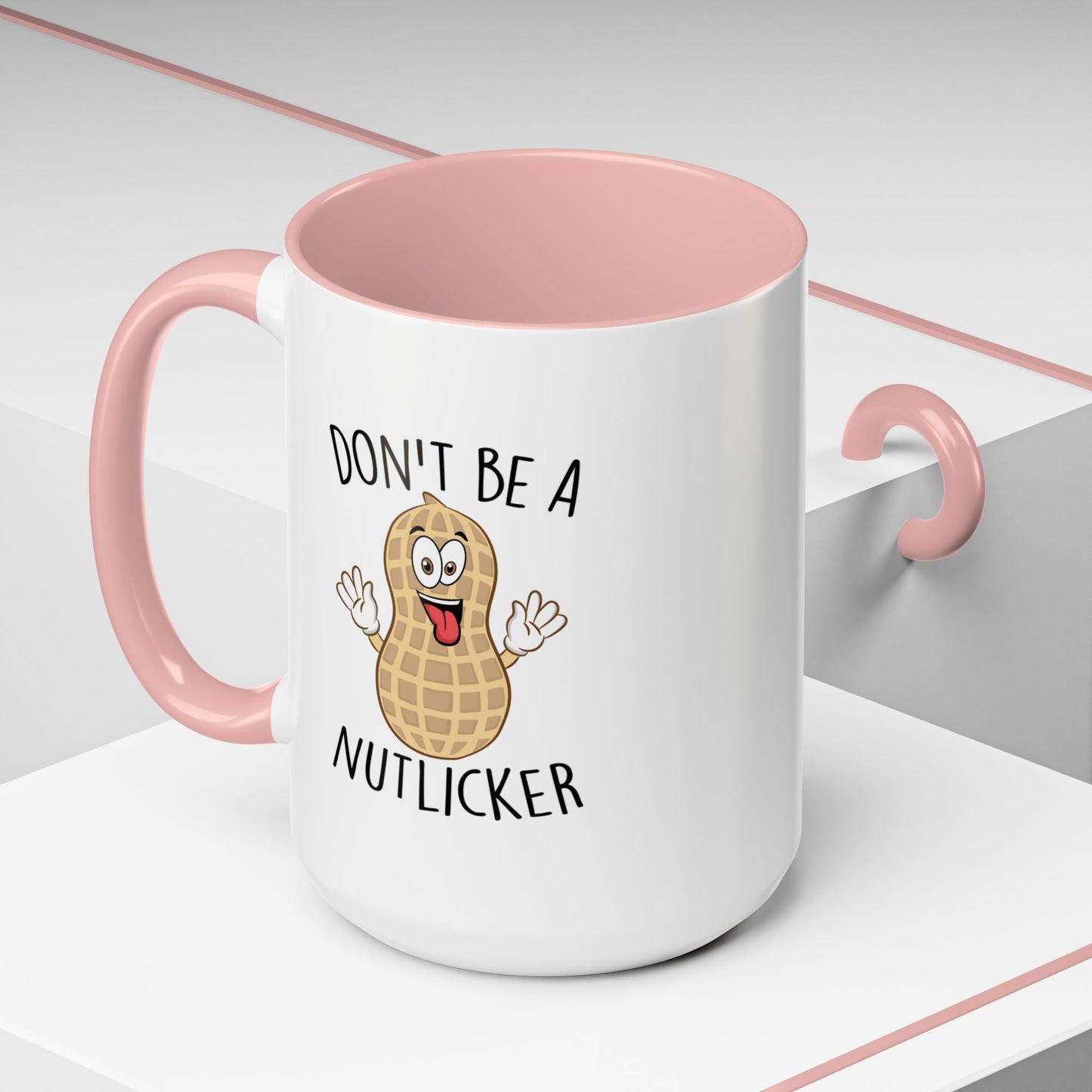 Adult Mug - Don't Be A Nutlicker