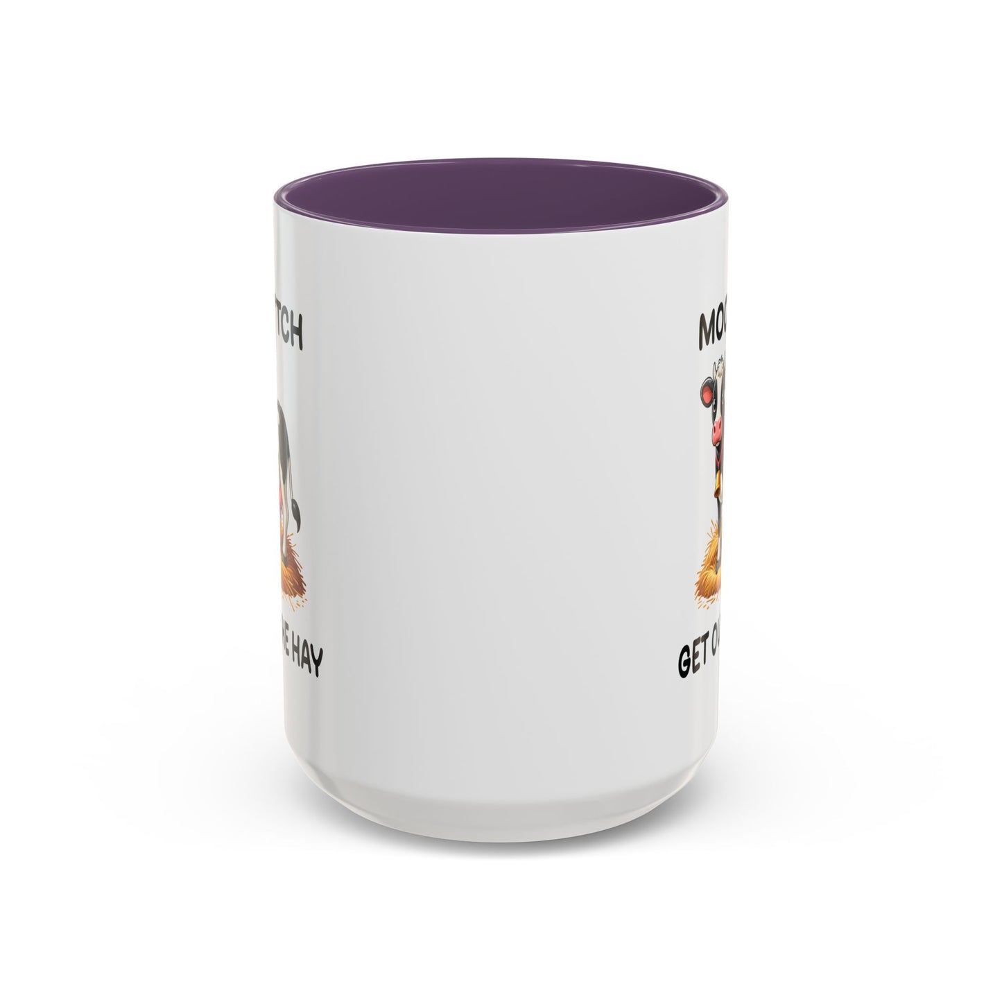 Humor Mug - Moo B*tch Get Out of the Way