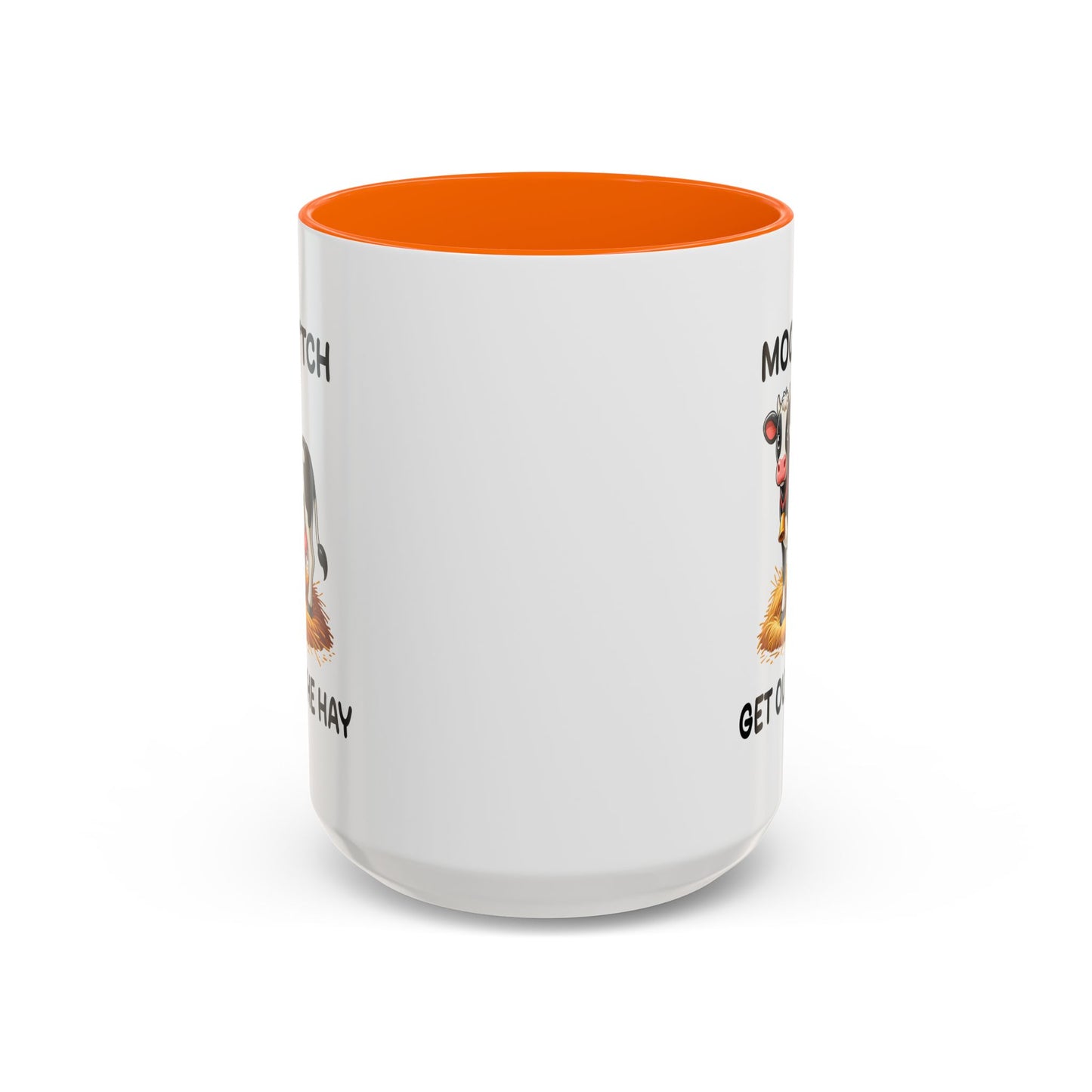 Humor Mug - Moo B*tch Get Out of the Way