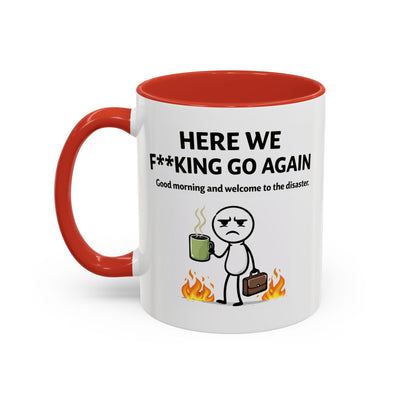 Office Mug - Here We F**cking Go Again