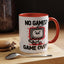 Humor Mug - No Games