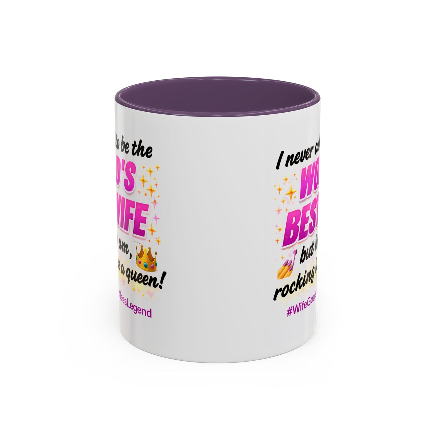 Anniversary Mug - I Never Asked To Be The World's Best Wife
