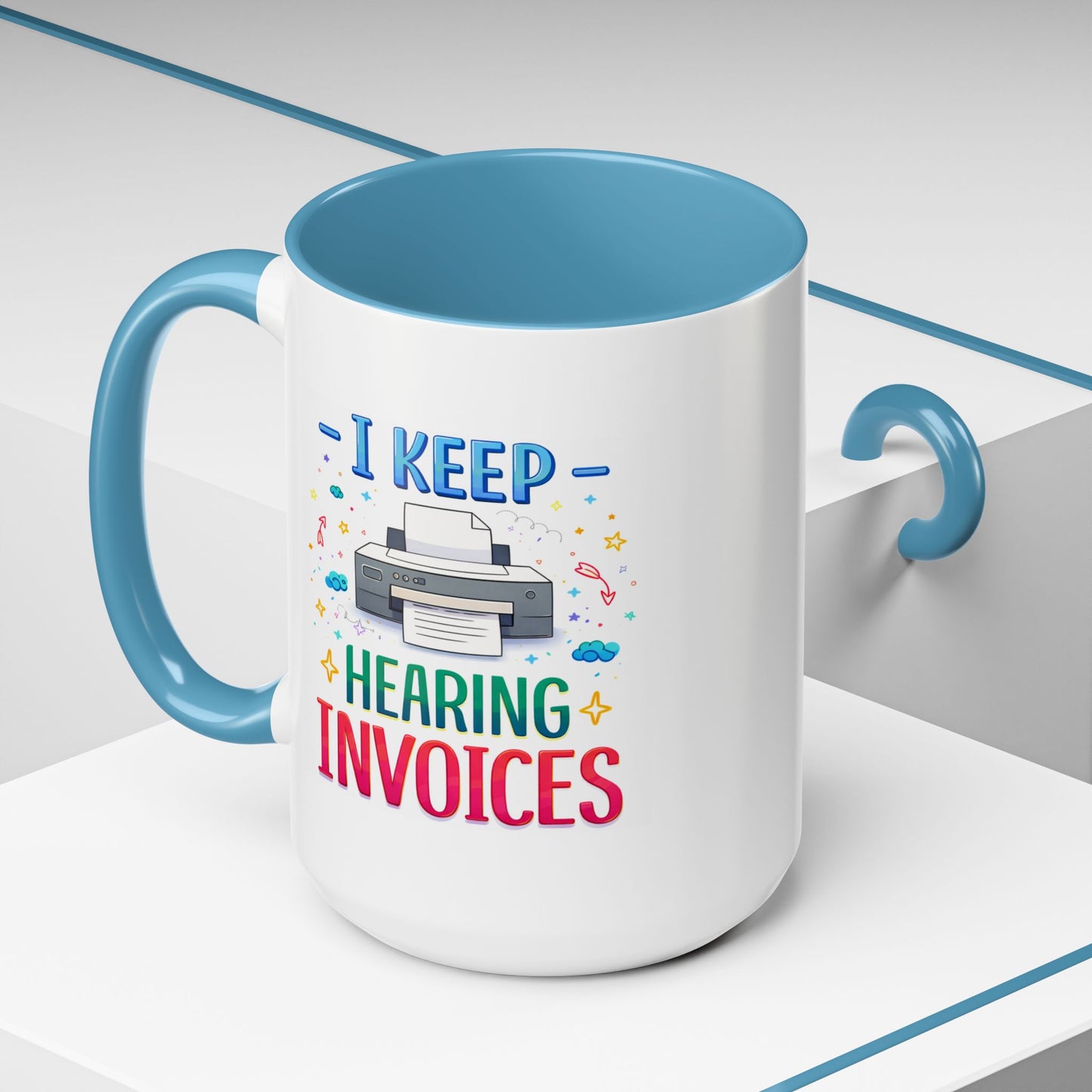 Office Mug - I Keep Hearing Invoices