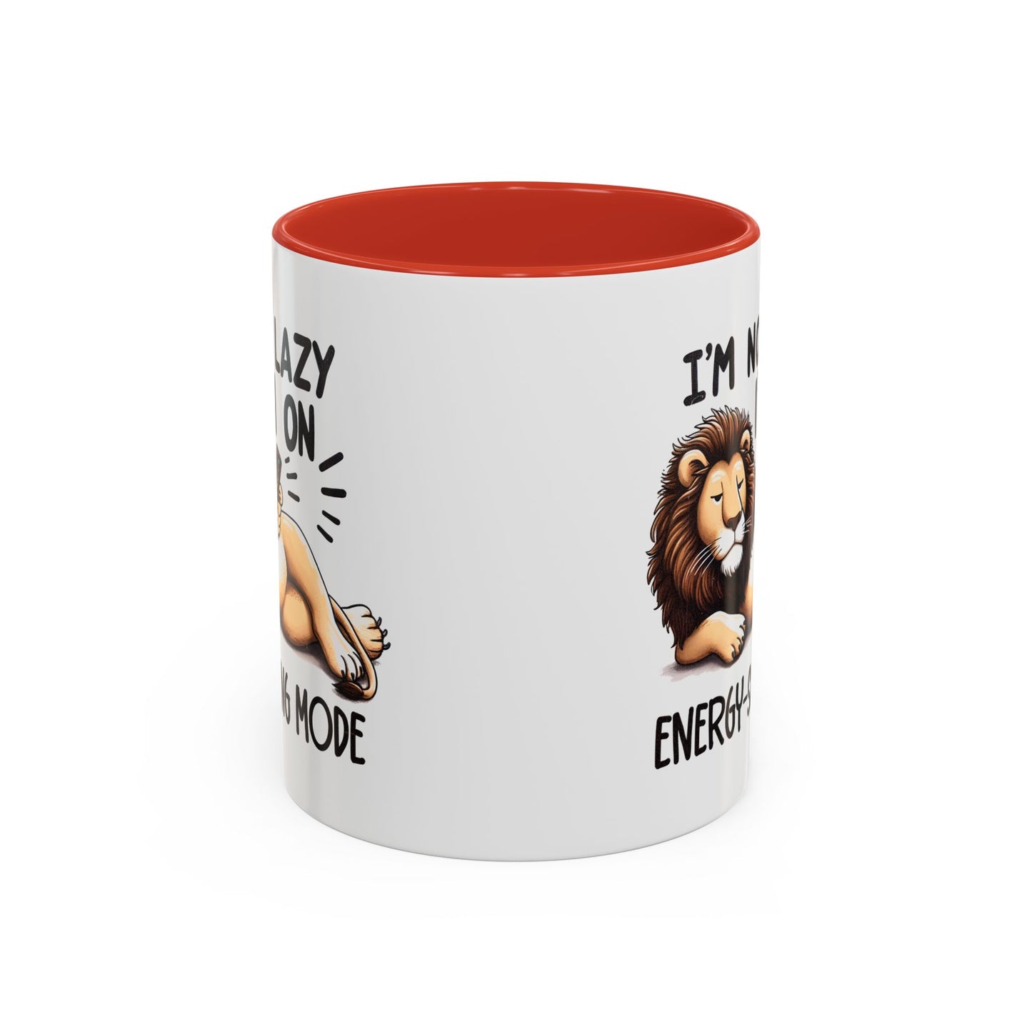 Humor Mug - I'm Not Lazy I'm on Energy Saving Mode Lion