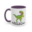Adult Mug - Don't Be A Bitchasaurus Rex