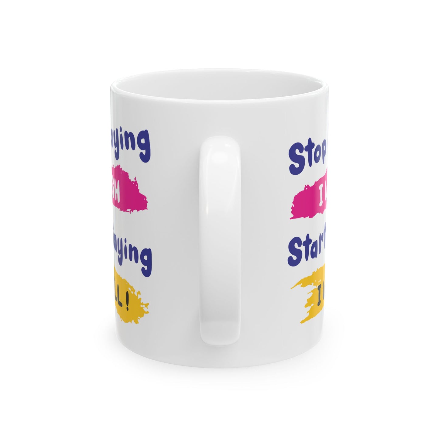 Motivation Mug - Stop Wishing Start Doing 1