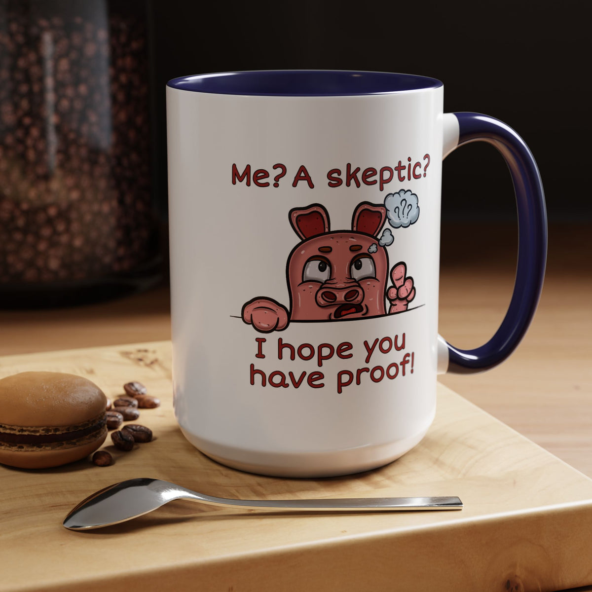 Humor Mug - Me A Skeptic