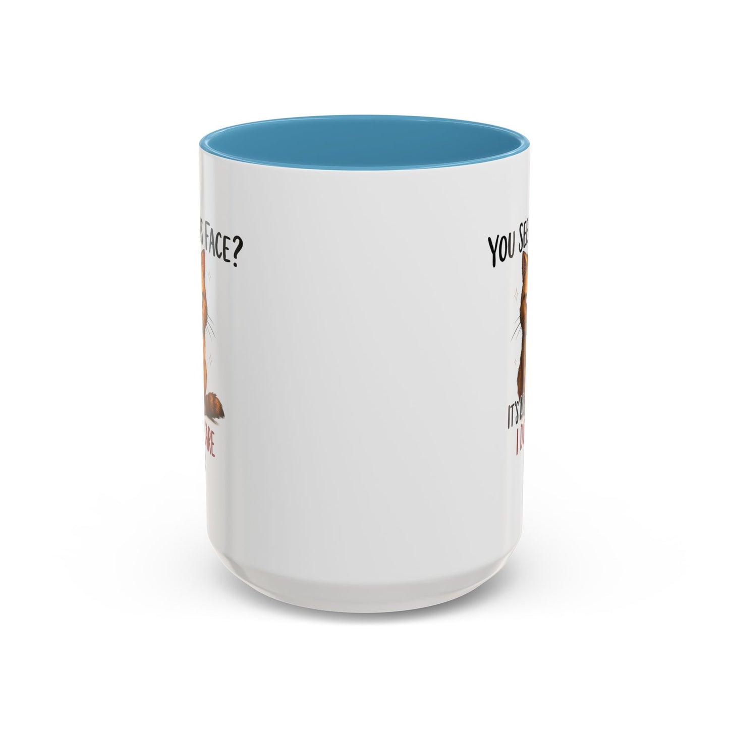 Animal Mug - You See This Face?