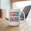 Humor Mug - Just Pretend I'm Not Here