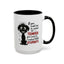 Animal Mug - If You Want Me to Control