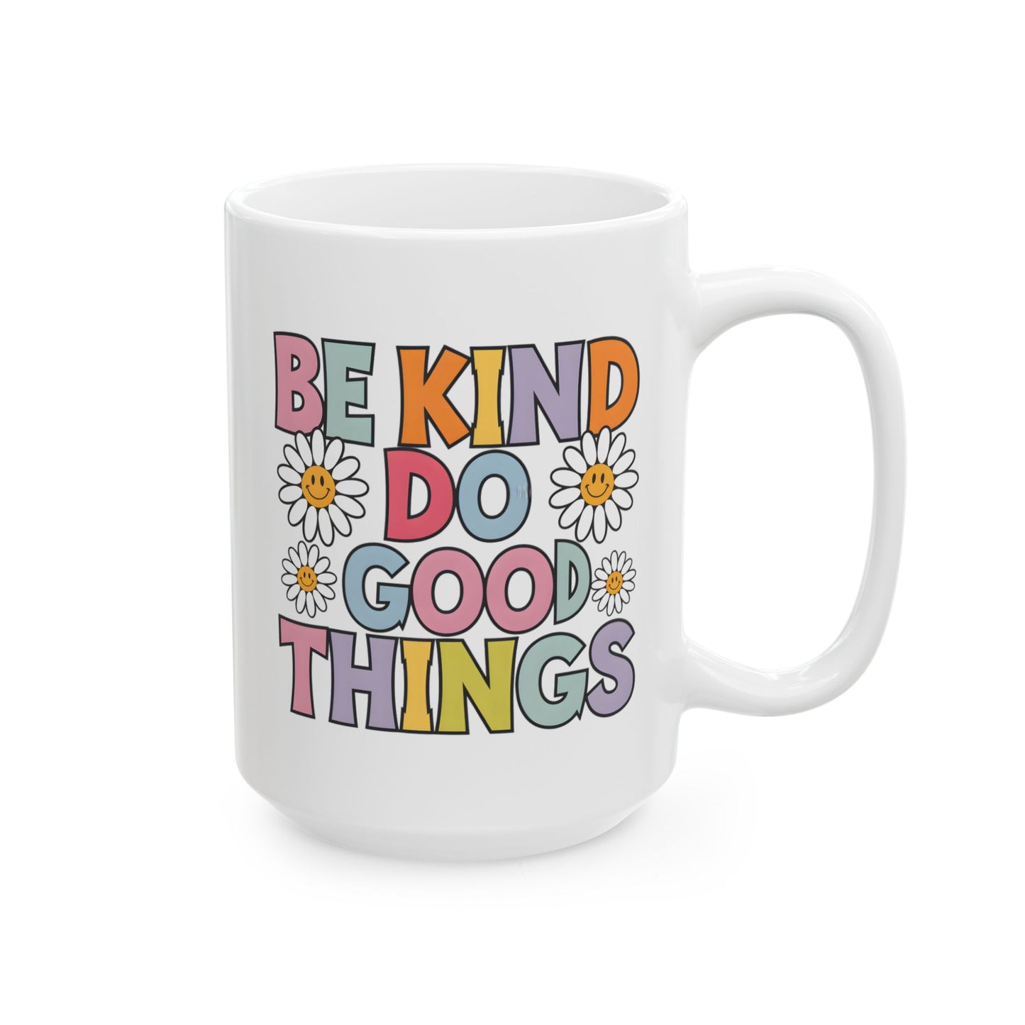 Motivational Mug - Be Kind Do Good Things